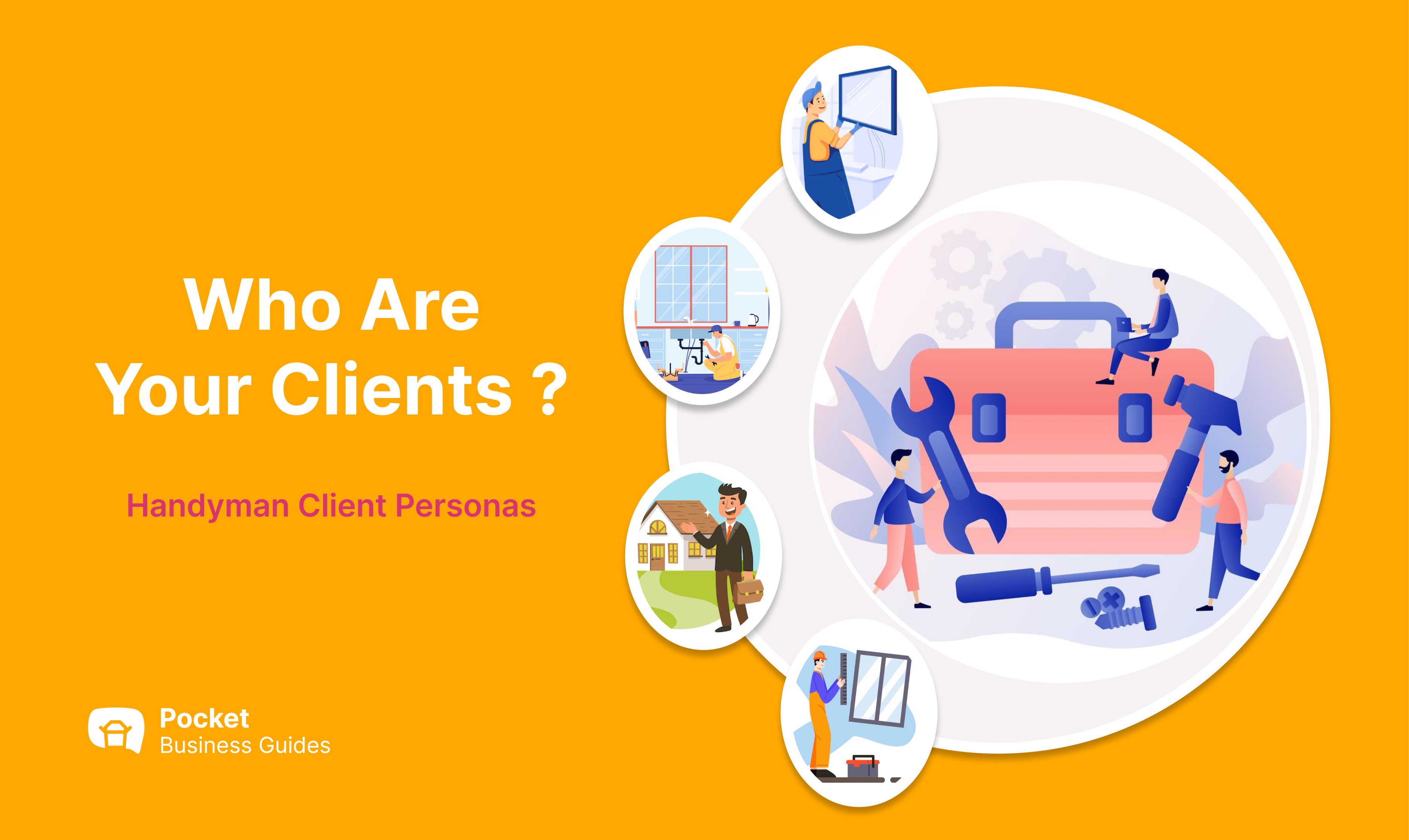 HandyMan – Who Are Your Clients ?
