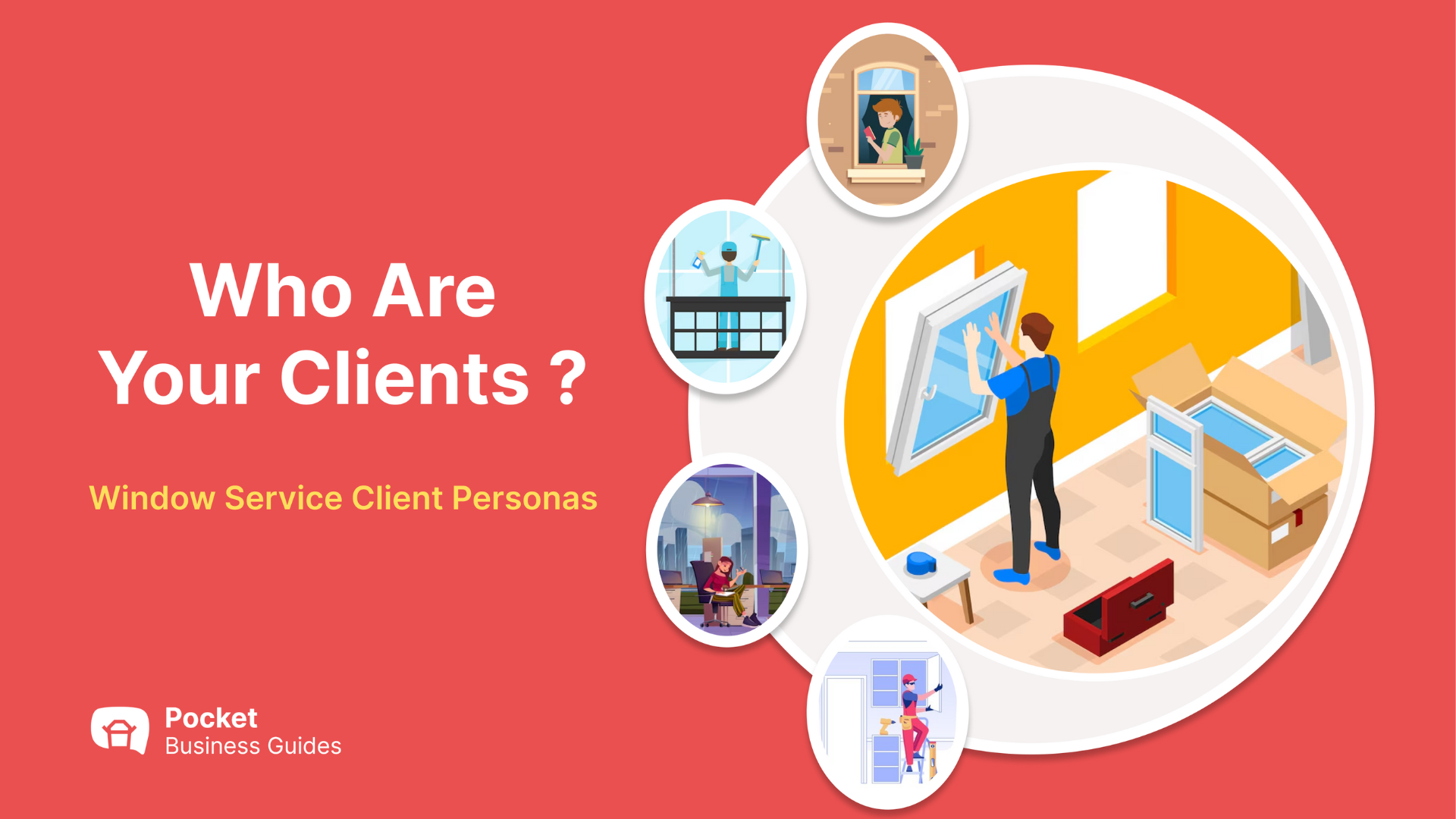 Window Service – Who Are Your Clients ?
